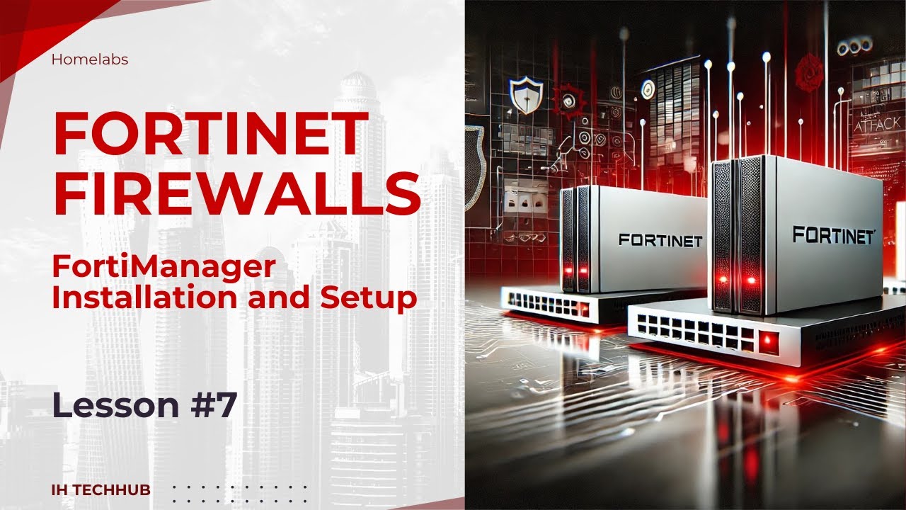 Fortinet - FortiManager Installation and Setup