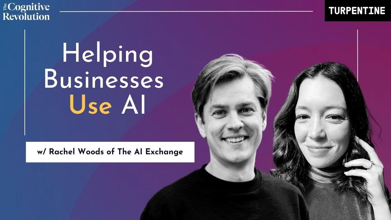 Helping Businesses Use AI with Rachel Woods of The AI Exchange