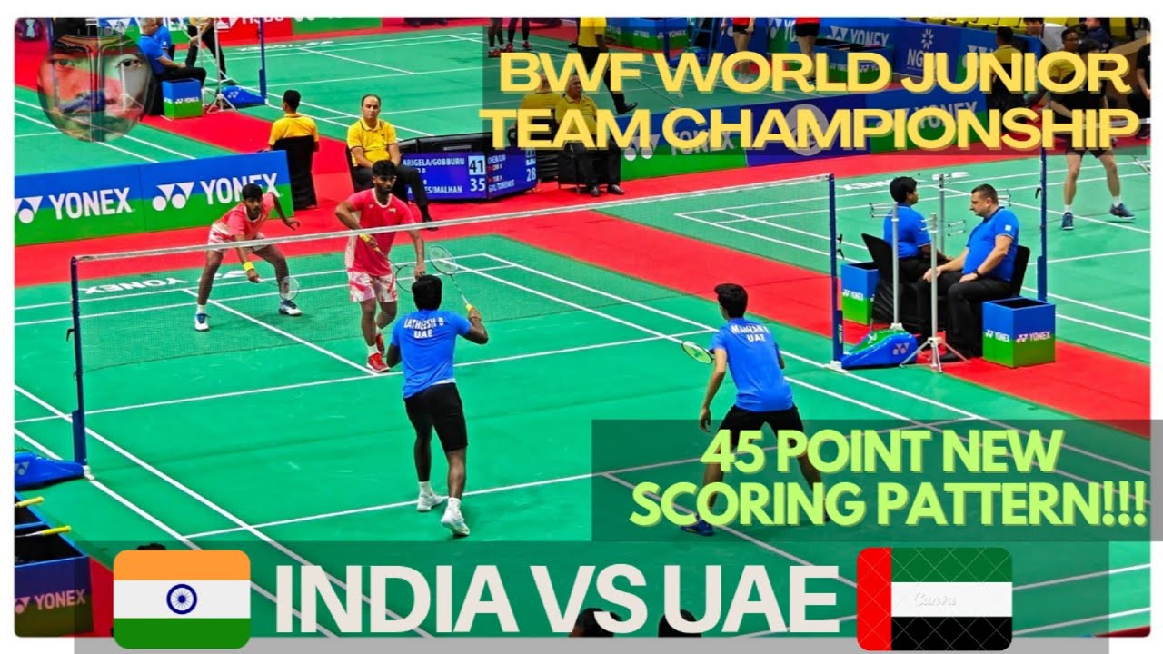 INDIA 🇮🇳VS UAE🇦🇪| BWF WORLD JUNIOR TEAM CHAMPIONSHIP GUWAHATI 