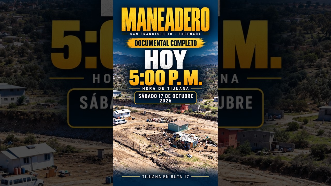 Maneadero tras la inundaci&oacute;n | Hoy, 5:00 p. m. &mdash; Avance