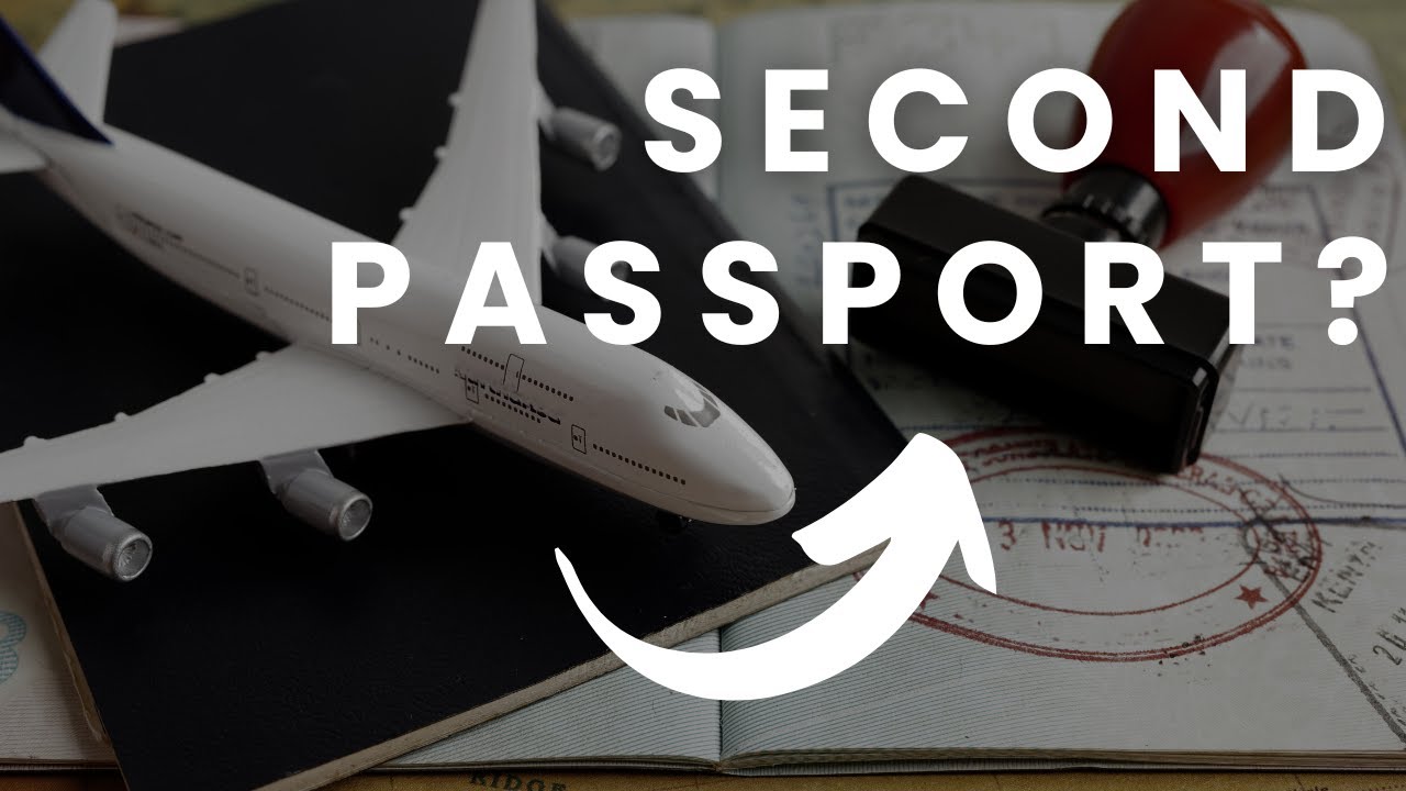 The Hidden Benefits of a Second Passport.