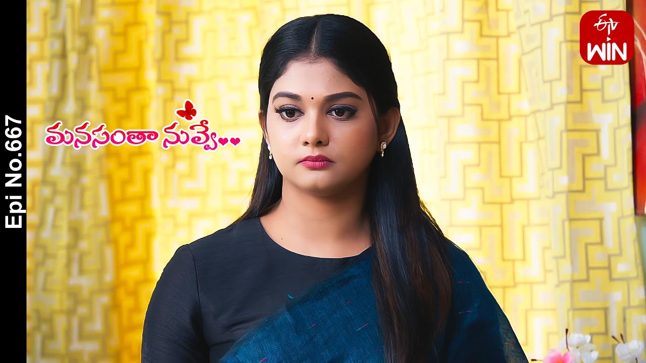 Manasantha Nuvve | 6th March 2024 | Full Episode No 667  | ETV Telugu