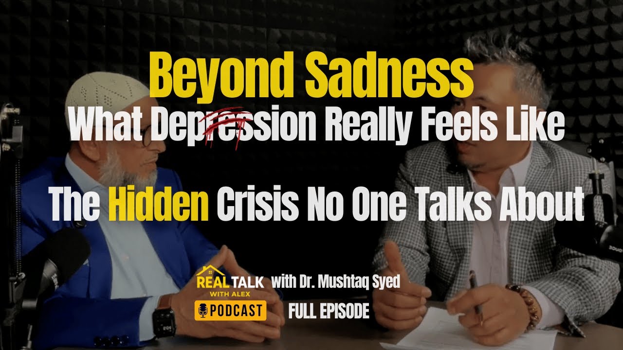 Episode 2: What Depression Really Feels Like | The Hidden Crisis No One Talks About Dr. Mushtaq Syed
