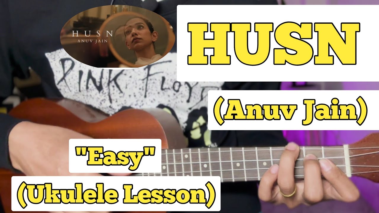 HUSN - Anuv Jain | Ukulele Lesson | Easy Chords |