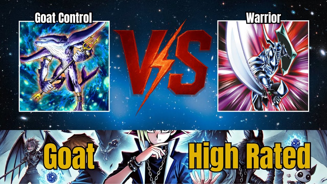 Goat Control vs Warrior / High Rated / Goat Format / Dueling Book