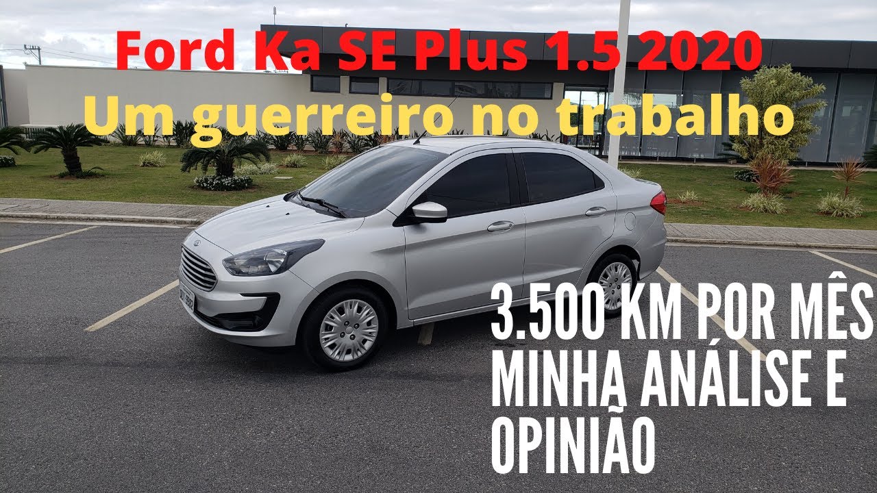 FORD KA SE PLUS 1.5 2020 MANUAL, minha avaliação e opinião rodando 3.500 Km por mês.