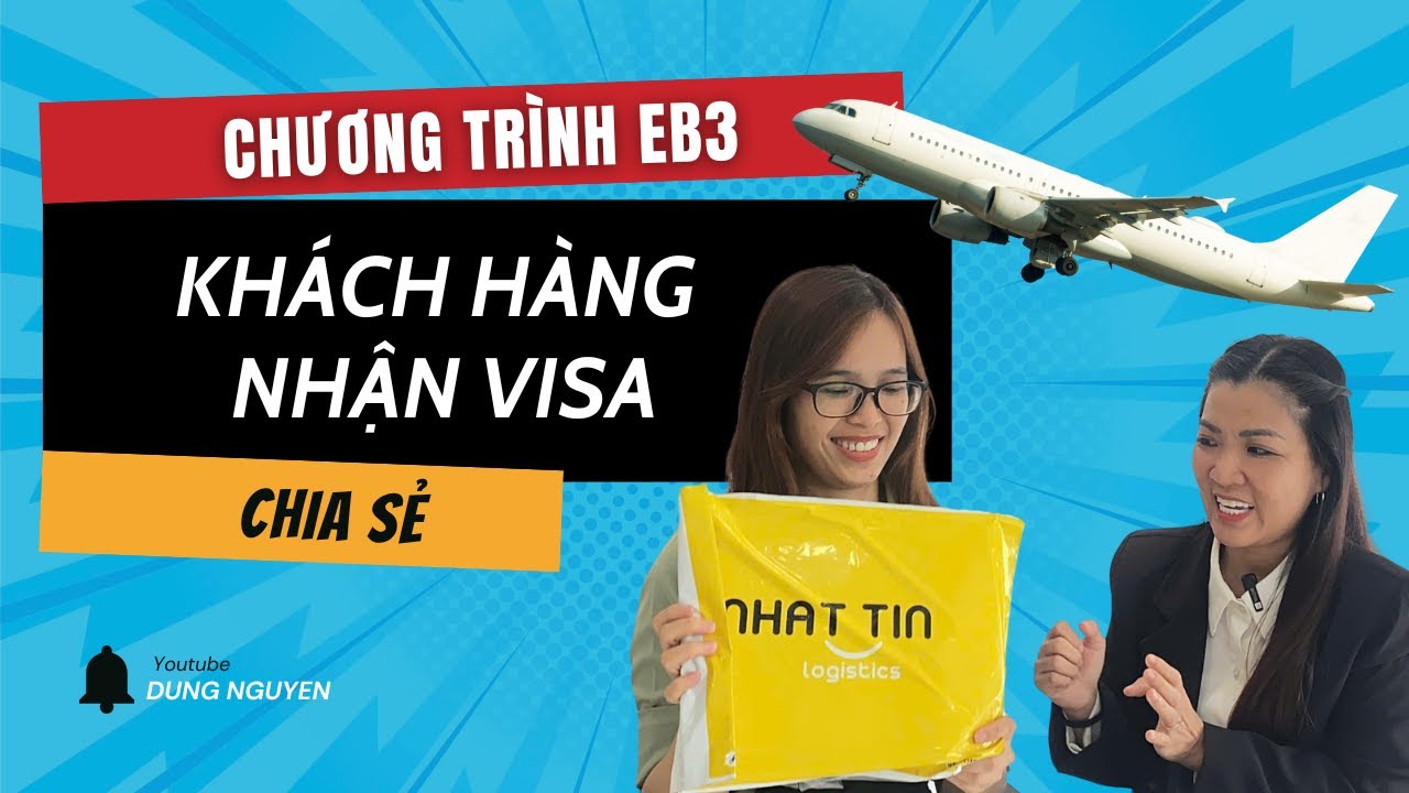 CHƯƠNG TRÌNH EB3: KHÁCH HÀNG NHẬN VISA SAU....NĂM CHỜ ĐỢI??? #dinhcumy #visaeb3 #visa
