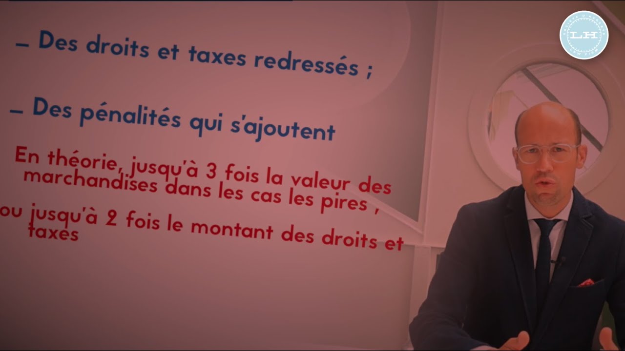LHLF présente : Le contentieux douanier