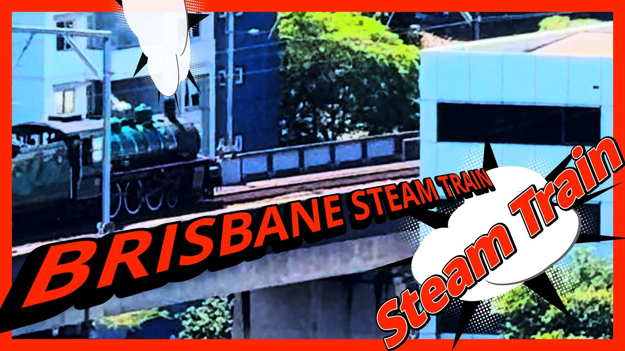 A Day In Brisbane 30th November 2025 Steam Trains