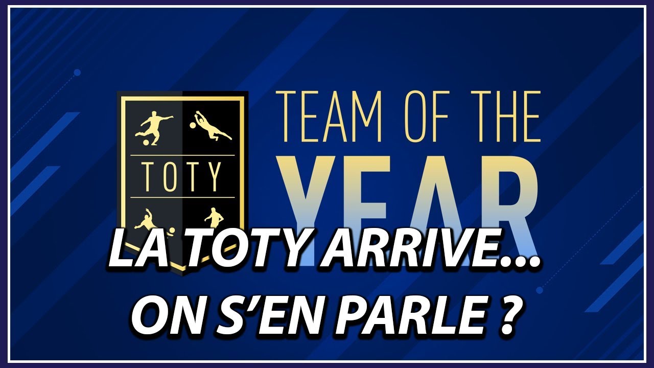 La TOTY arrive... On s'en parle ? Actu FUT #11