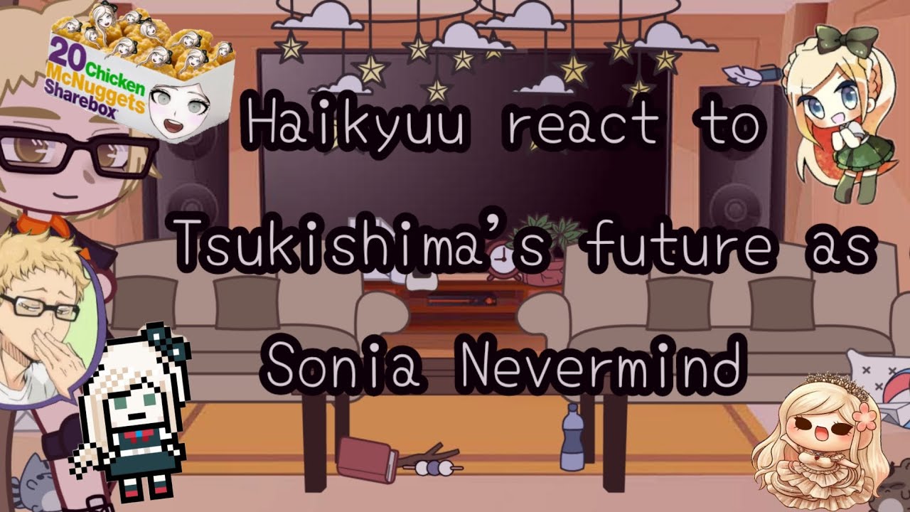 🏐Haikyuu react to 🎧Tsukishima's future as Sonia Nevermind •Trans Tsukishima/PT.2?•