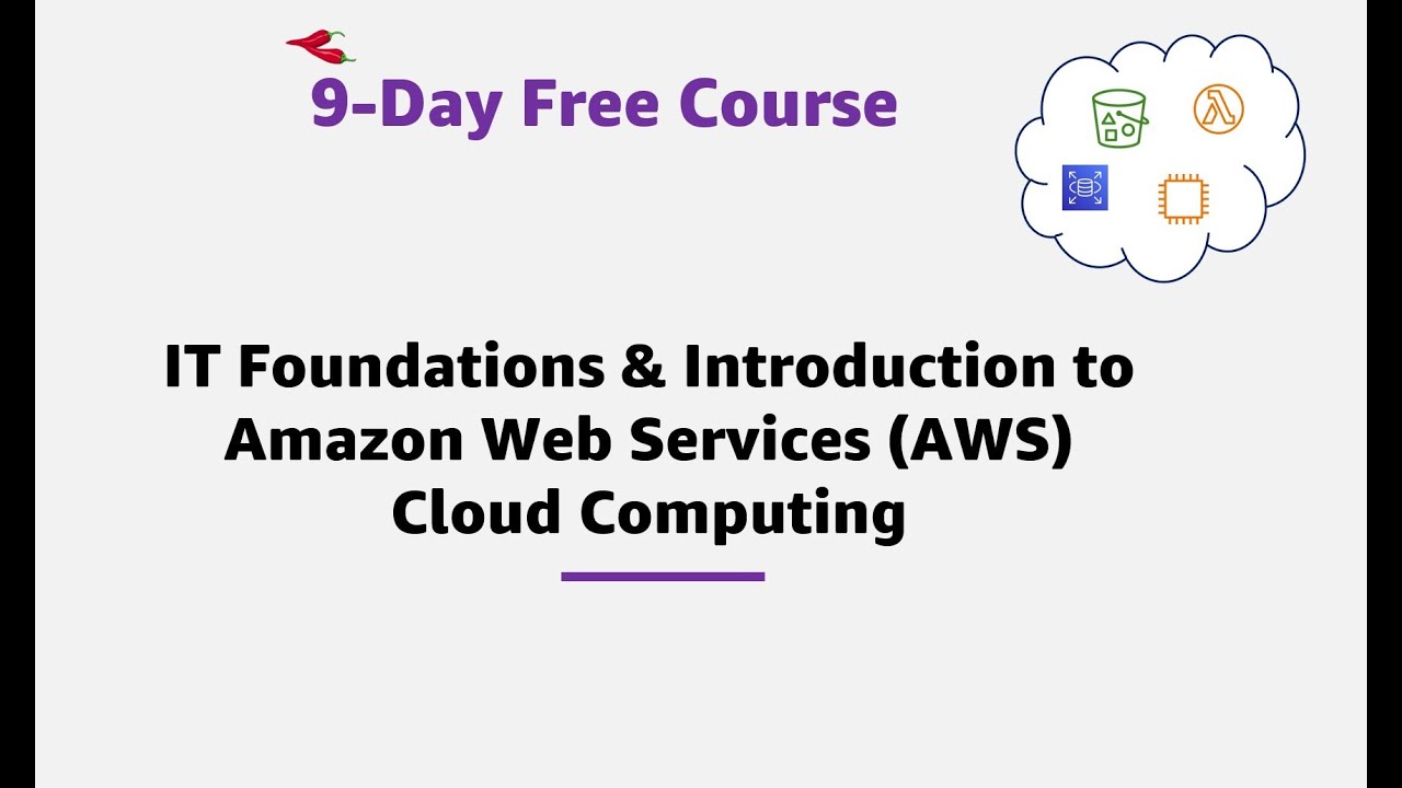 IT Foundations and Introduction to AWS (Free 9-Day Class)