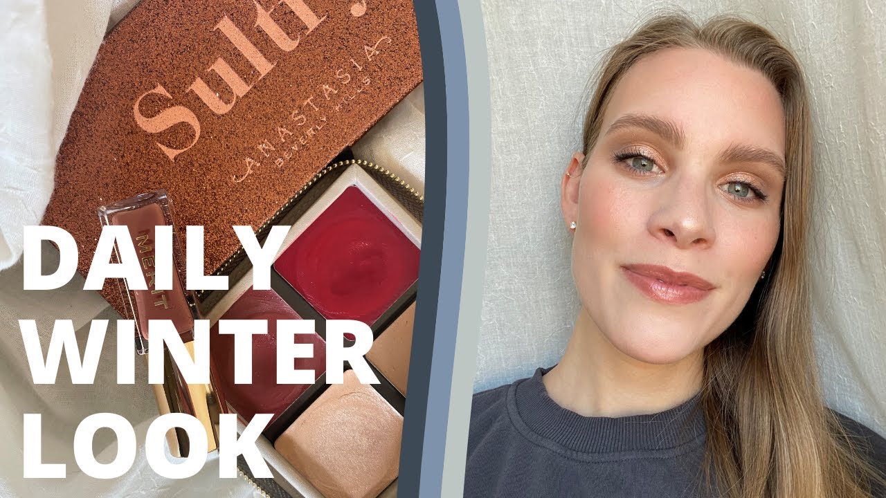 My Go-To Everyday Winter Makeup Routine | Dewy Cheeks, Sparkly Eyes, Neutral Lips