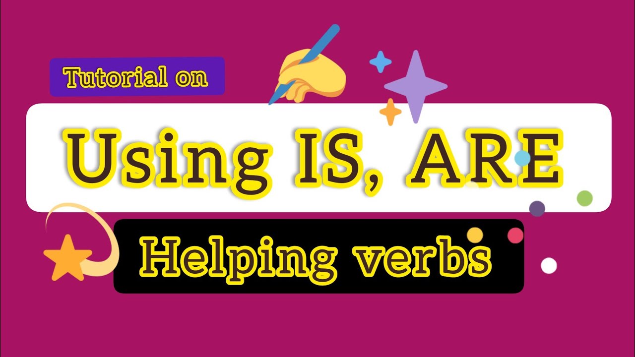 Using helping verbs is, are|English grammar concepts