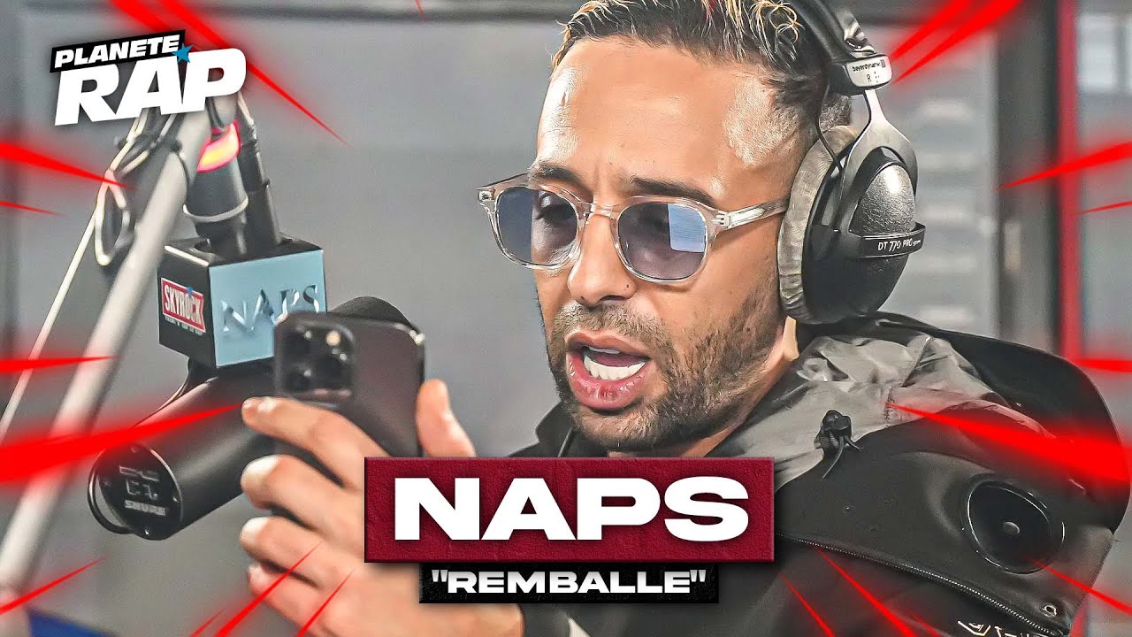 [EXCLU] Naps - Remballe #PlanèteRap