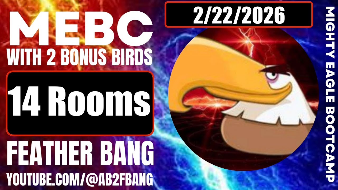 Angry Birds 2 AB2 Mighty Eagle Bootcamp Mebc 2/22/2026 with 2 extra birds 14 Rooms