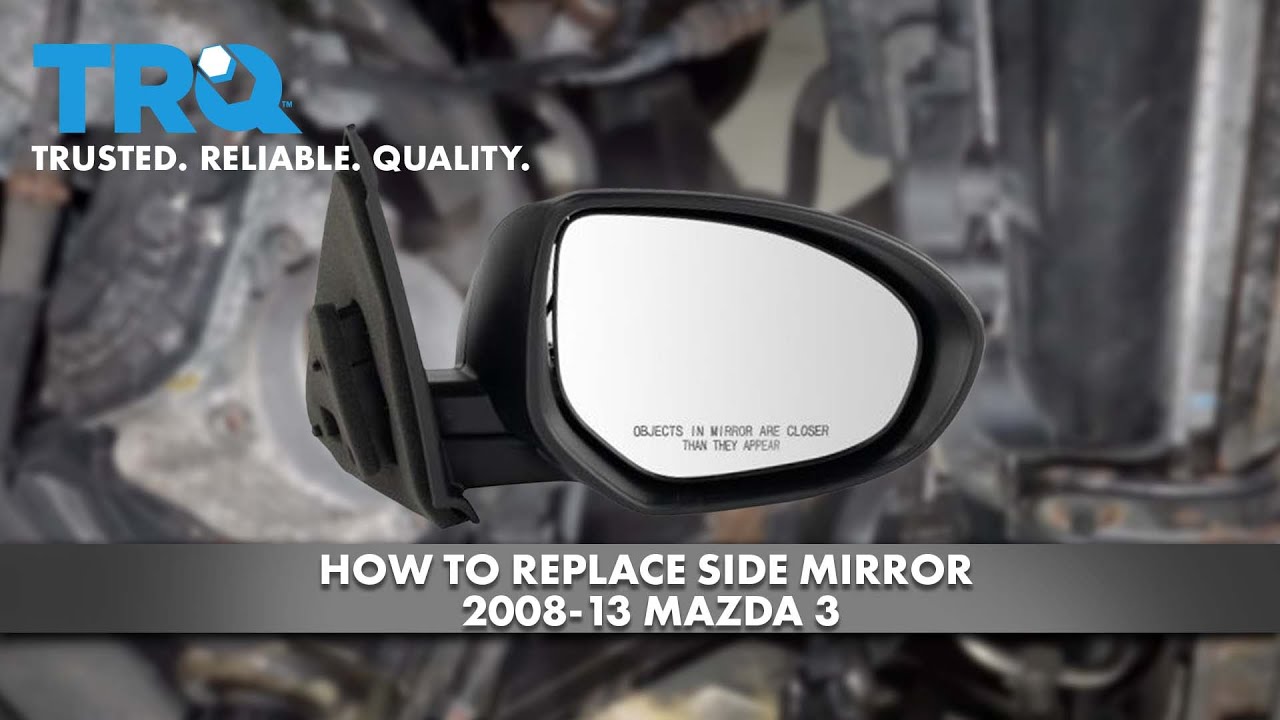 Как заменить боковое зеркало на Mazda 3 2008-13 годов