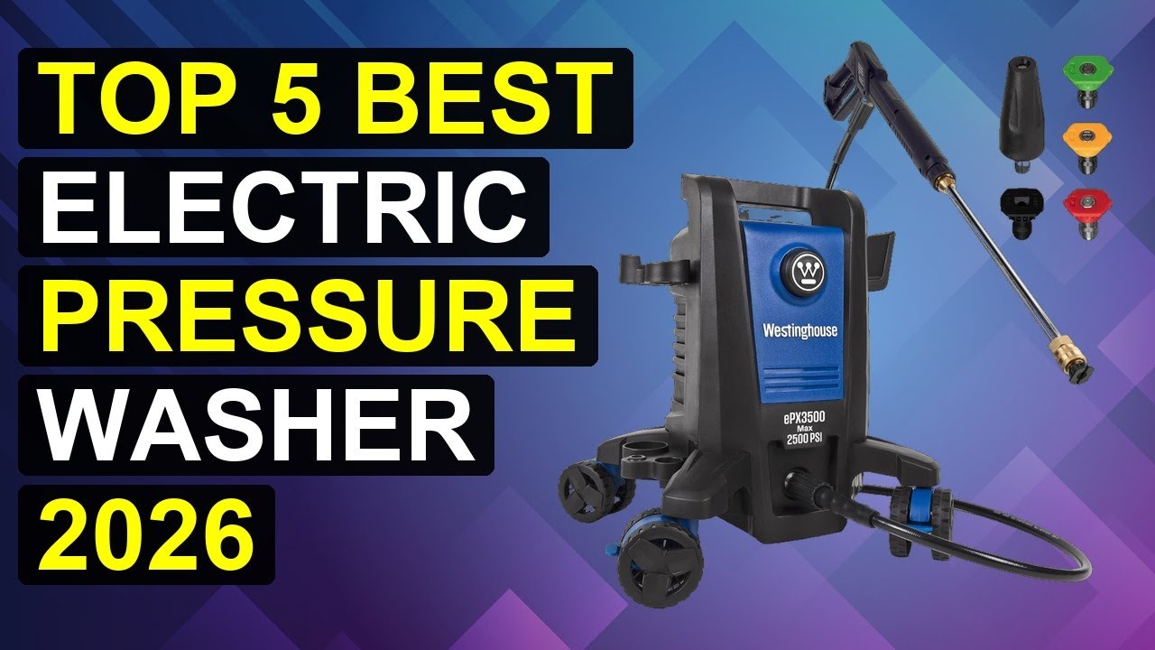 Top 5 Best Electric Pressure Washer 2026 | Top Rated Electric Pressure Washer