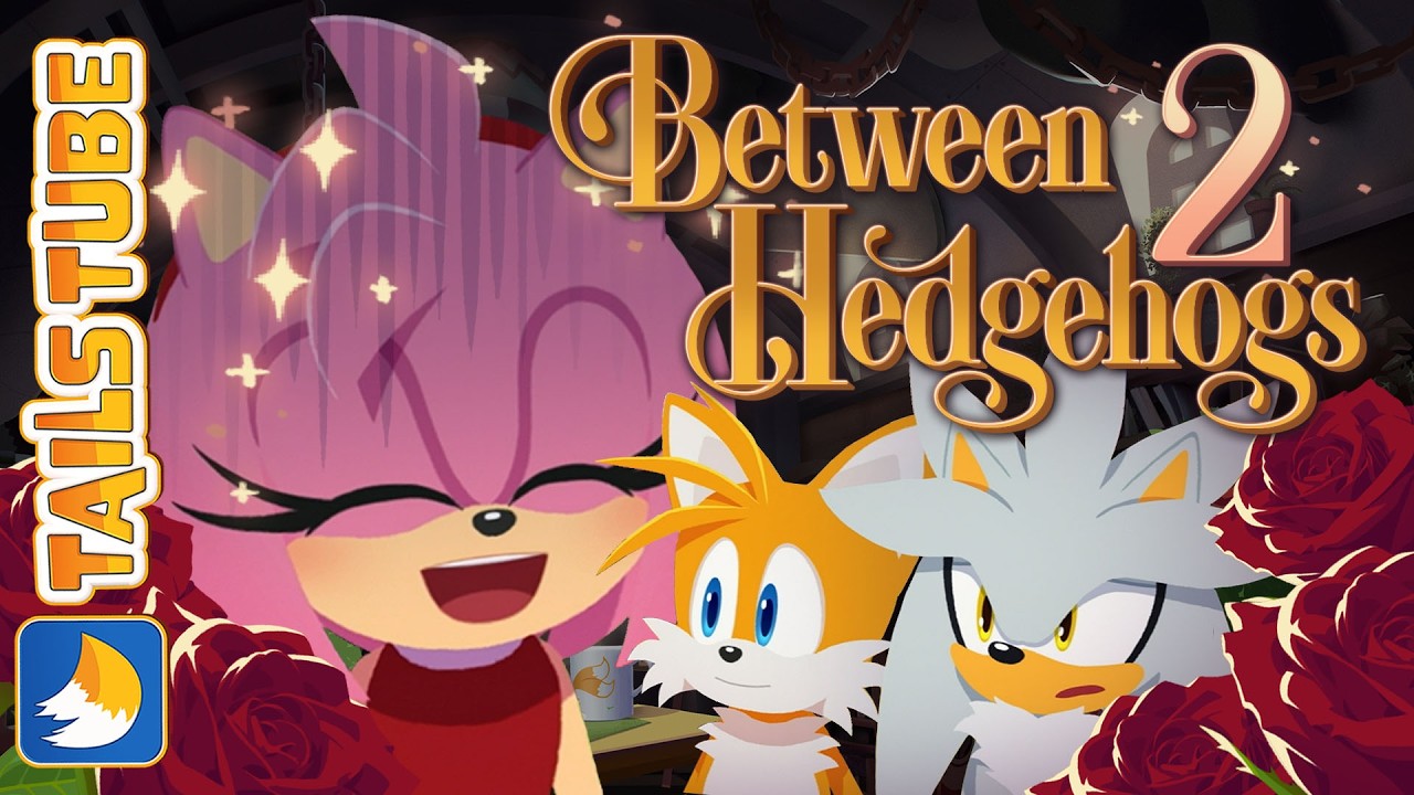 TailsTube #16 - Between 2 Hedgehogs