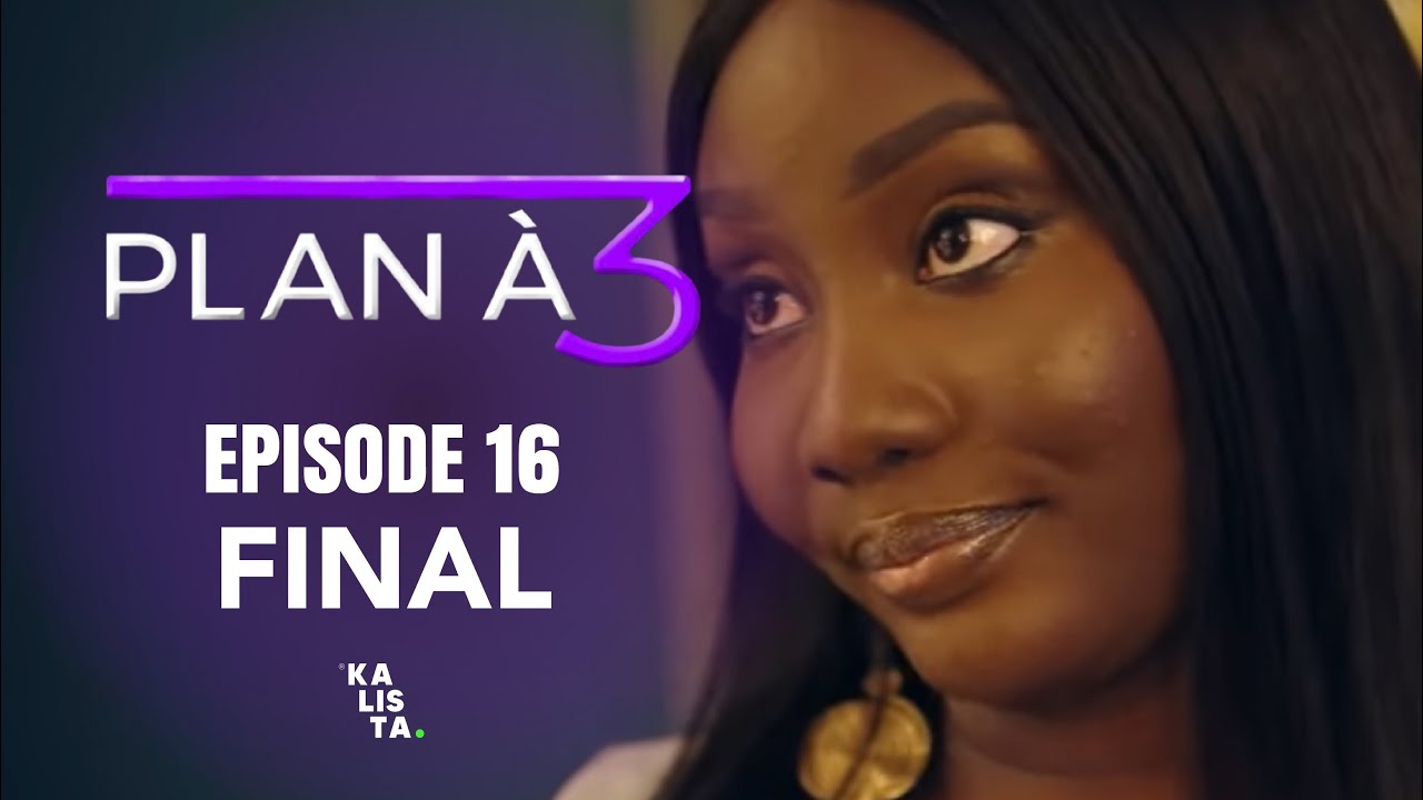 S&Eacute;RIE - PLAN &Agrave; 3 - &Eacute;PISODE 16 - VOSTFR (FIN DE SAISON)