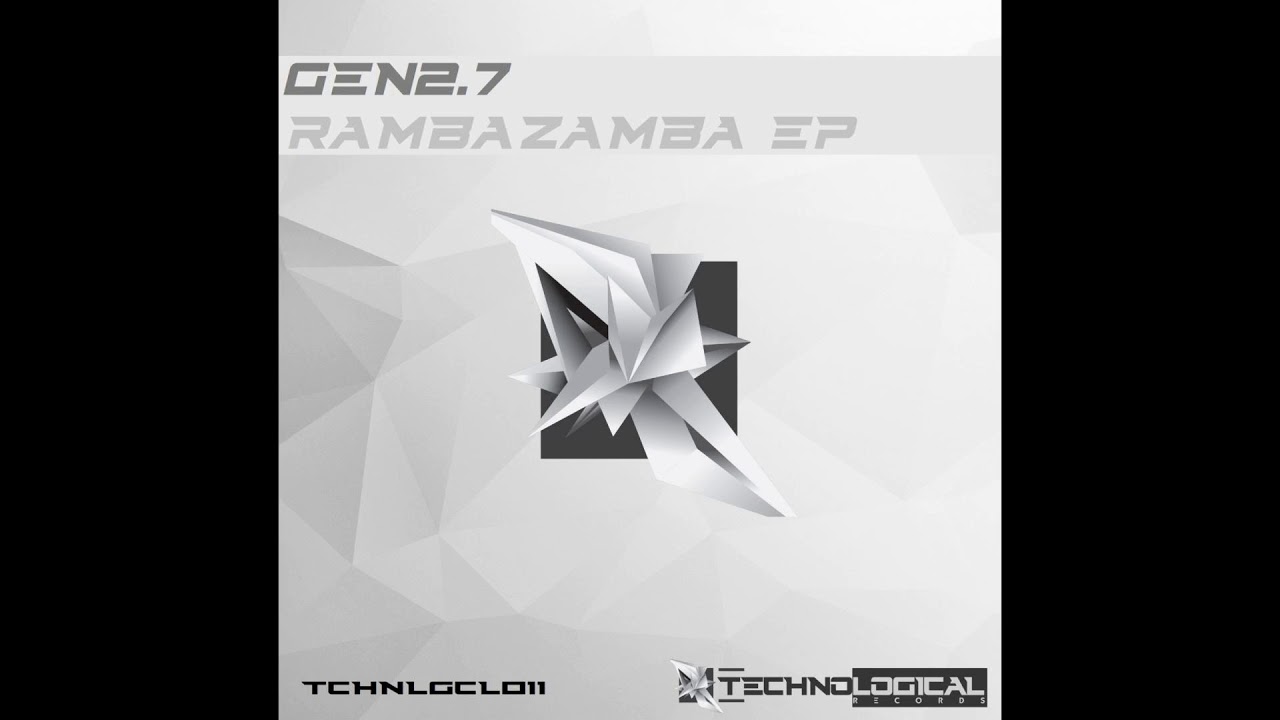 Gen2.7 - Rambazamba (Original Mix)
