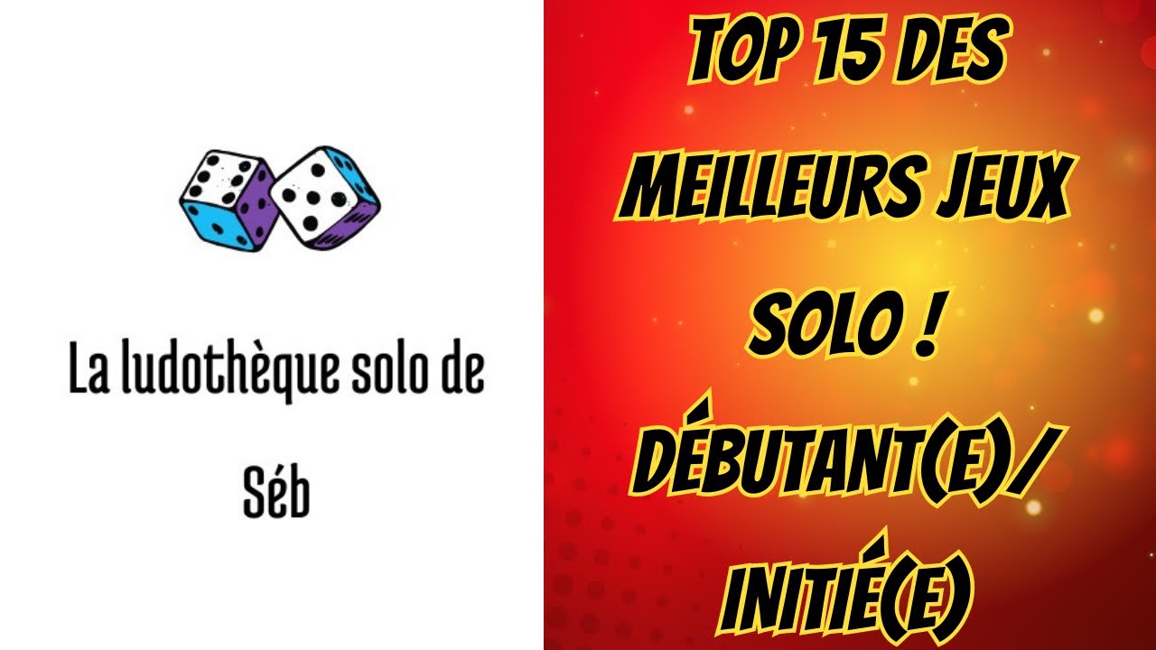 Le TOP 15 des  meilleurs jeux de société solo débutants et initiés !!