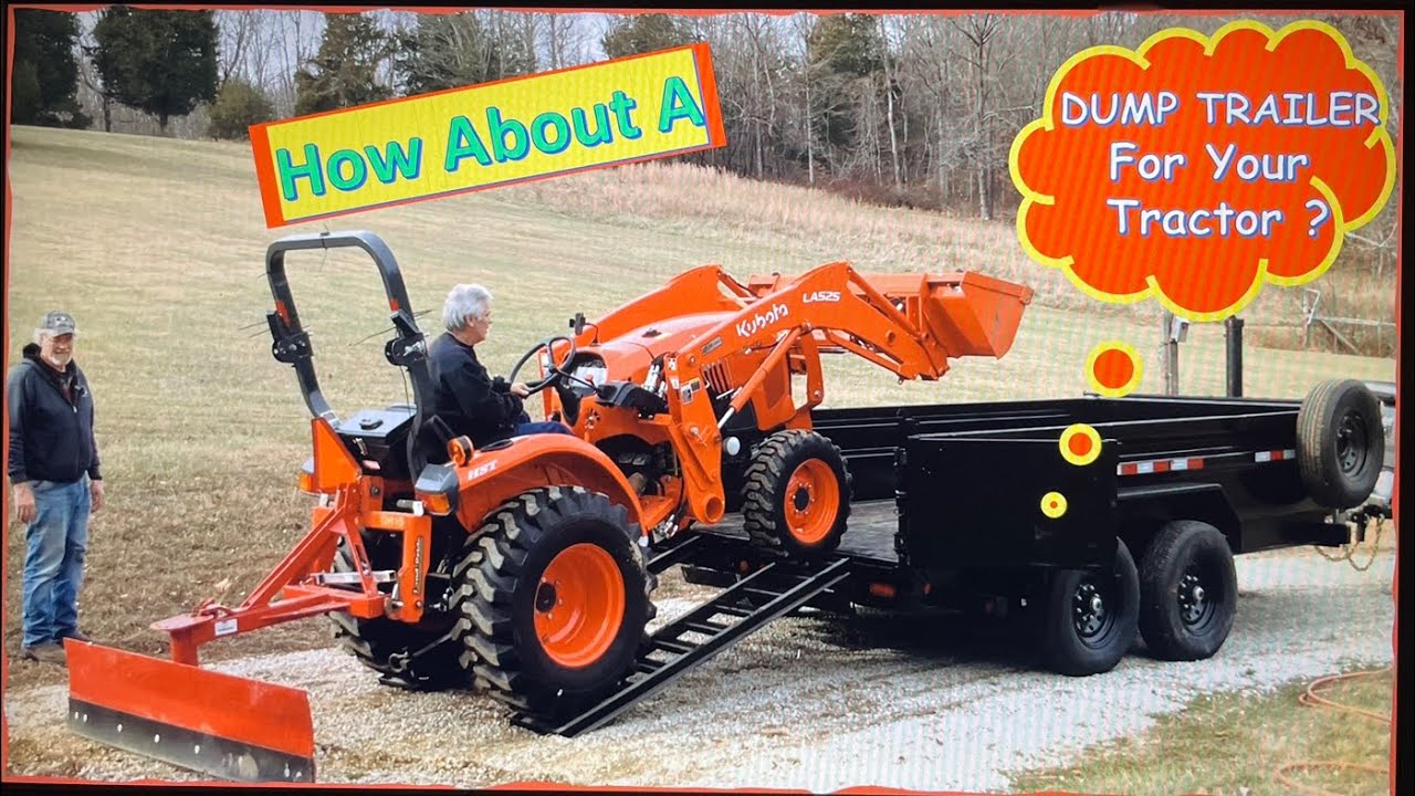 DUMP Trailer to Haul Your Tractor? Why Not  