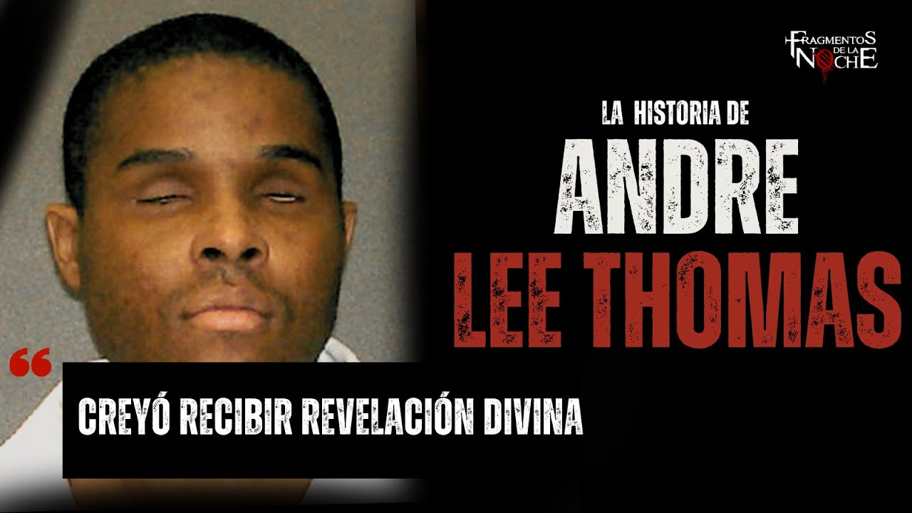 La historia de Andree Lee Thomas | Fragmentos de la Noche