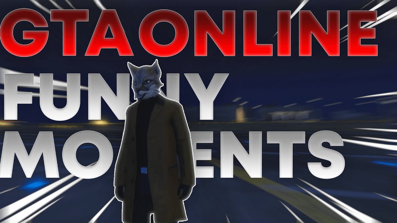 GTA Online Random Funny Moments