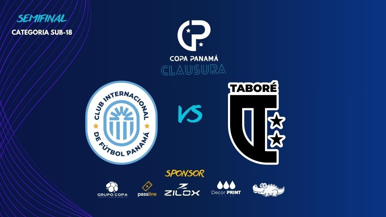 Copa Panam&aacute; Clausura 2025 - Semifinales - Sub 18- Tabore VS Inter FC