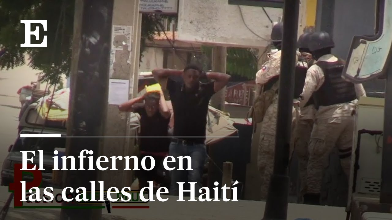 El infierno en las calles de Haití | EL PAÍS