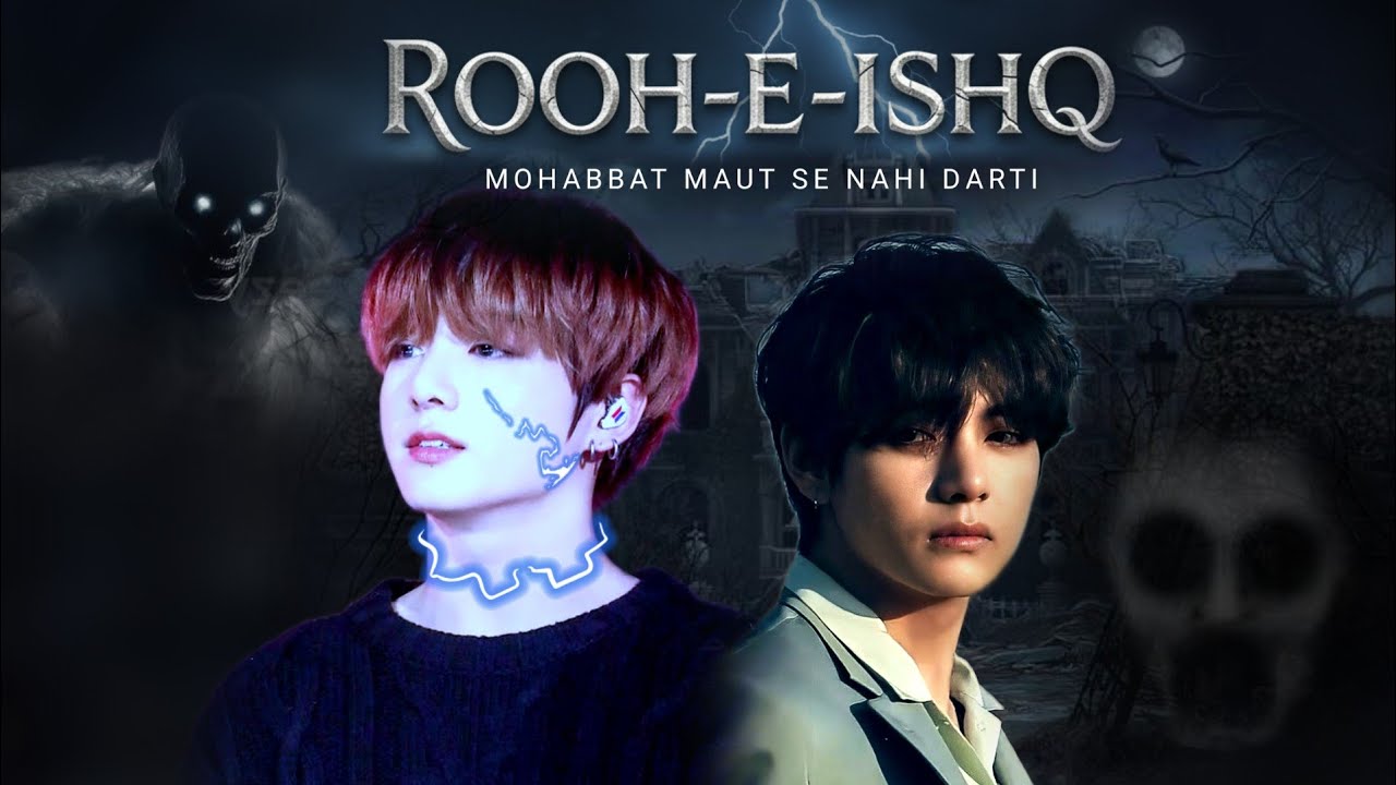 ROOH -E- ISHQ ( mohabbat maut se nahi darti )// TAEKOOK oneshot movie 🎥🍿 #taekook #oneshot #hindi