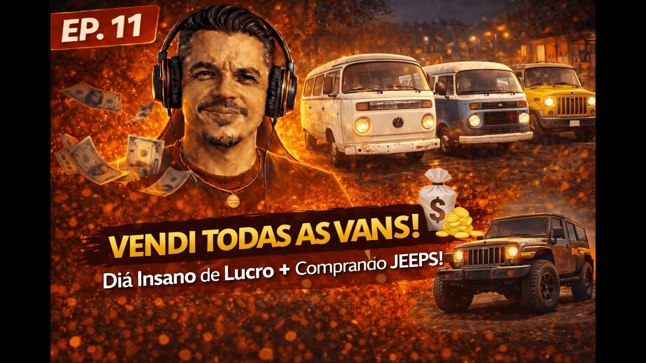 🔥 VENDI TODAS AS VANS! 💰 Dia Insano de Lucro + Comprando JEEPS!