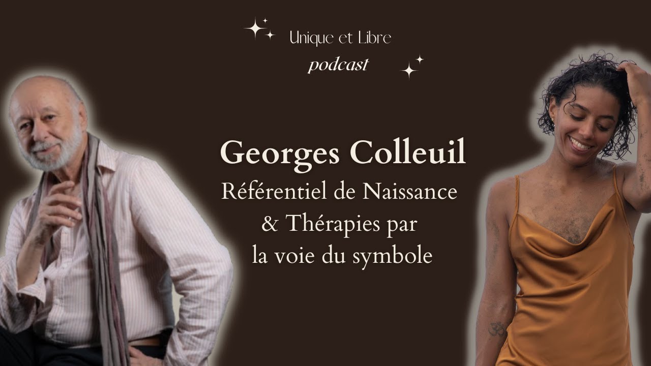 Le monde symbolique avec Georges Colleuil #60 Interview Unique et Libre Podcast
