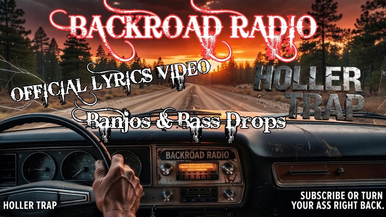 BACKROAD RADIO | HOLLER TRAP (Official Lyrics Video) - Forgotten Anthem 📻🔥