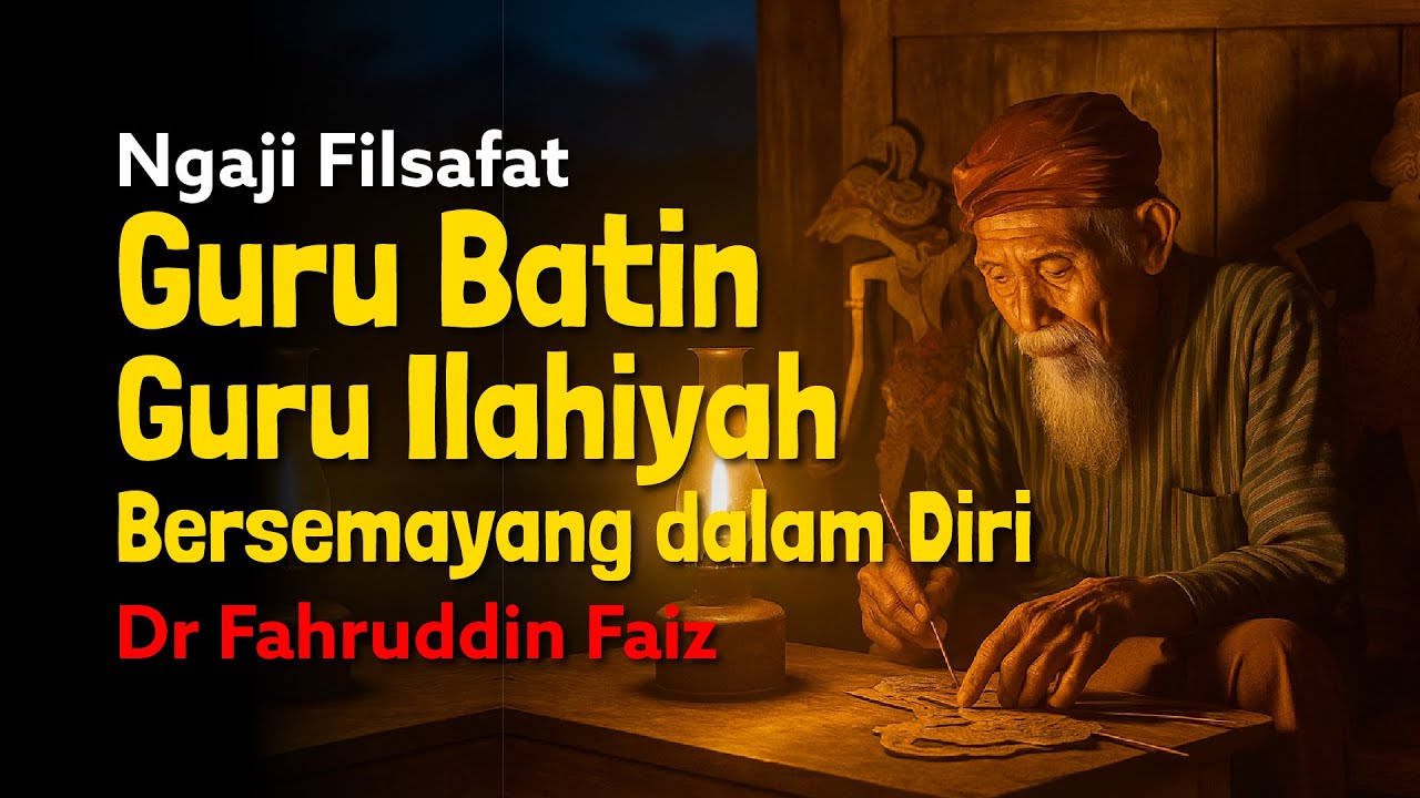 Ngaji Filsafat Jawa: Guru Batin - Guru Ilahiyah yang Bersemayang dalam Diri Kita | Dr Fahruddin Faiz