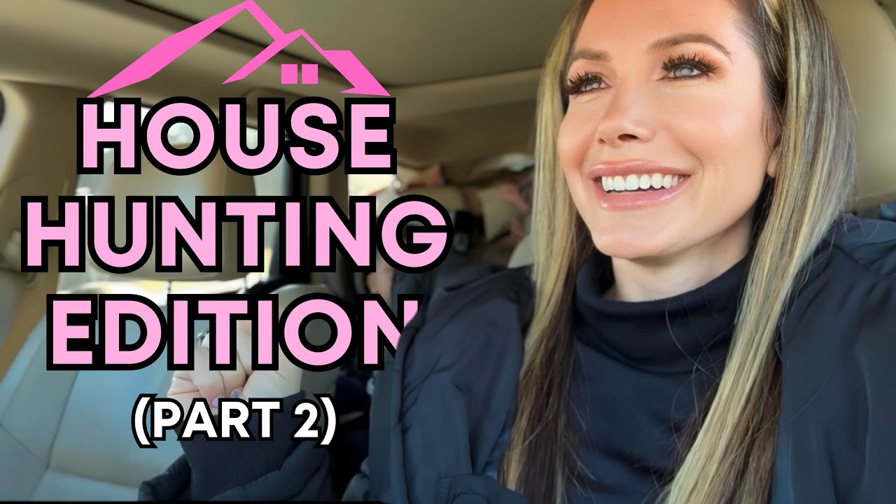 HOUSE HUNTING PART 2 | DAY IN THE LIFE OF CHANNON ROSE