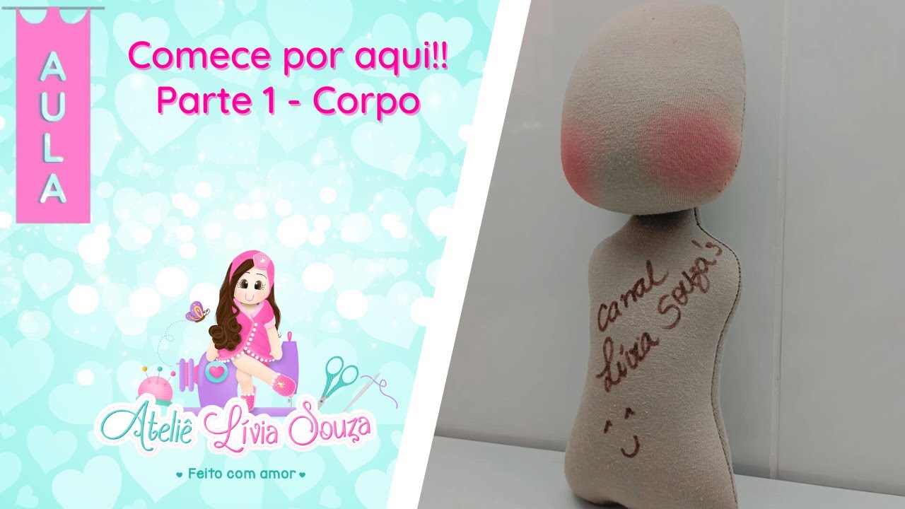 Comece por aqui! Vídeo 1  | Corpinho boneca de pano