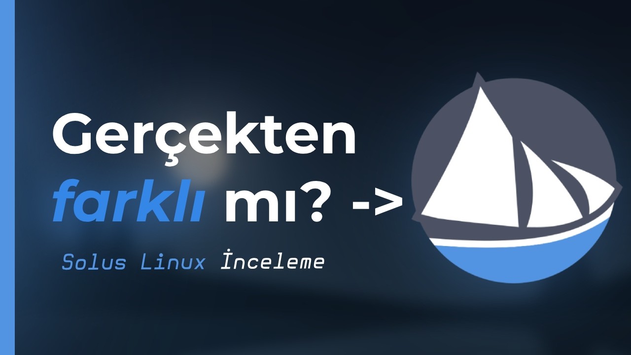 Herkesin merak ettiiği dağıtımı benden dinleyin! | Solus Linux İnceleme