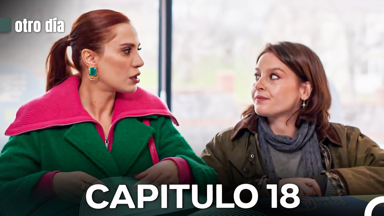 Otro D&iacute;a Cap&iacute;tulo 18