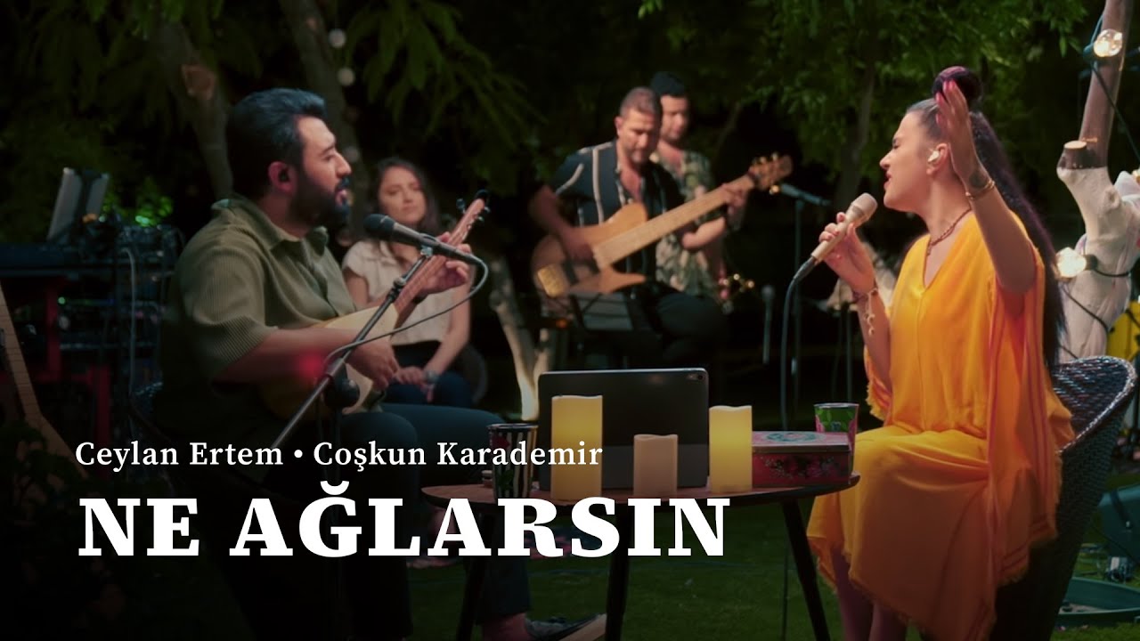 Ceylan Ertem & Coşkun Karademir - Ne Ağlarsın Benim Zülfü Siyahım