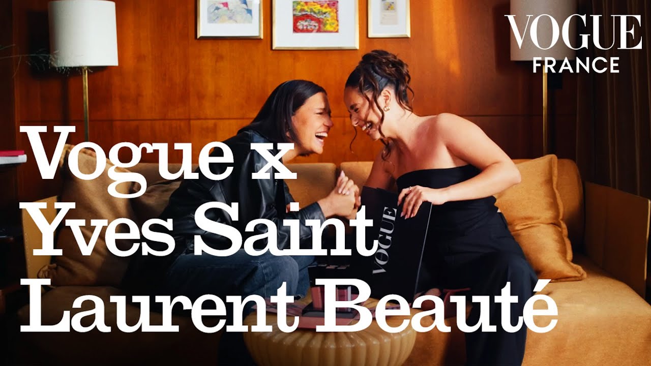 Action, blush ou vérité ? Avec Adèle Exarchopoulos & Lena Mahfouf I Vogue France x YSL Beauty