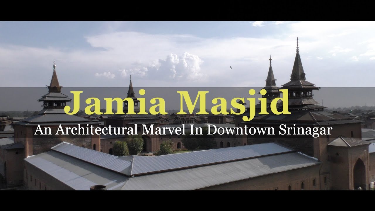 Jamia Masjid An Architectural Marvel In Downtown Srinagar
