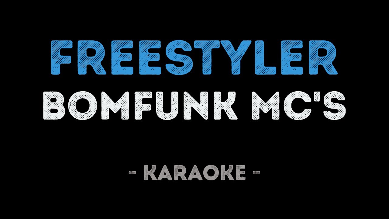 Bomfunk MC's - Freestyler (Karaoke)