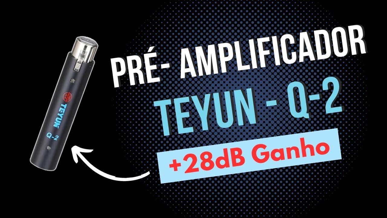 Pré Amplificador - Teyun Q2 - O Melhor Custo Benefício