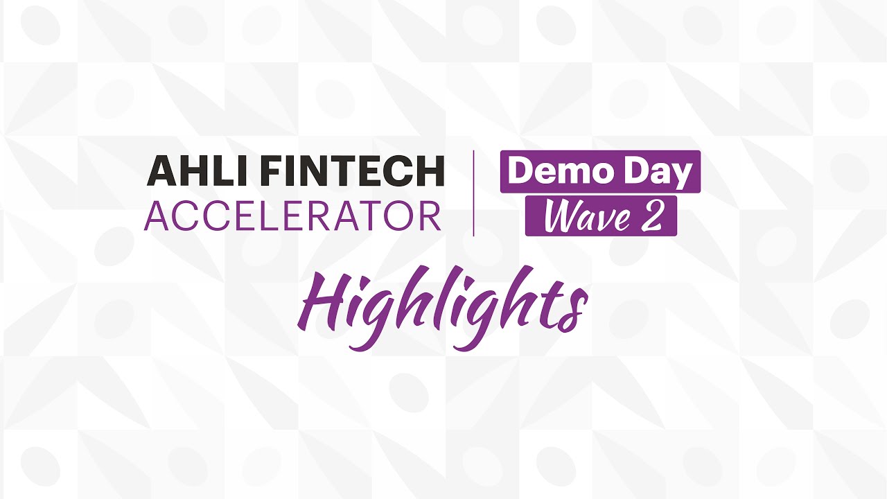 AHLI FINTECH Accelerator | Wave 2 Demo Day | Highlights