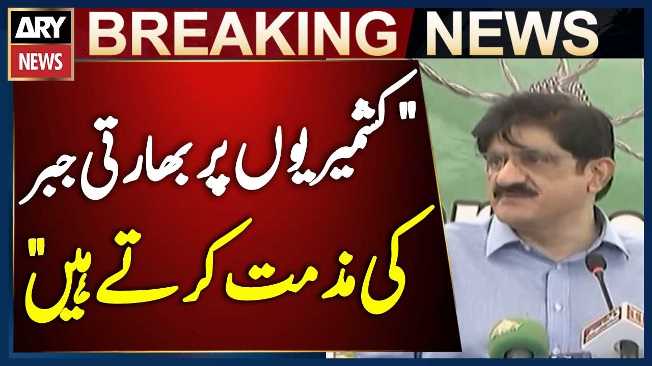 ''We Condemn Indian Oppression on Kashmiris’' – Sindh CM Murad Ali Shah