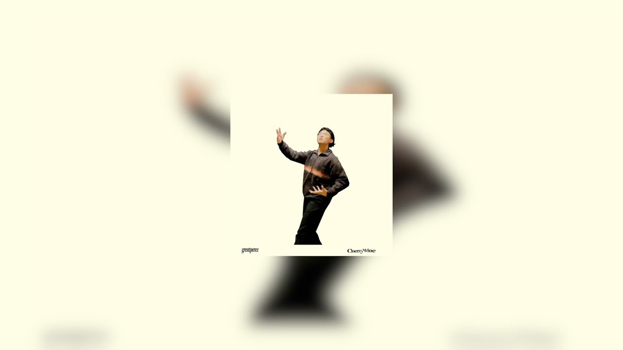 cherry wine - grentperez (sped up)