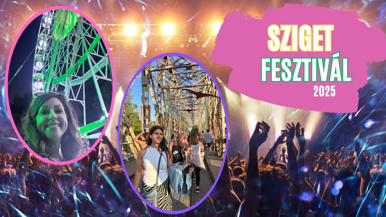 SZIGET FESZTIVÁL 2025! ILYEN KALANDOKBAN VOLT RÉSZÜNK!