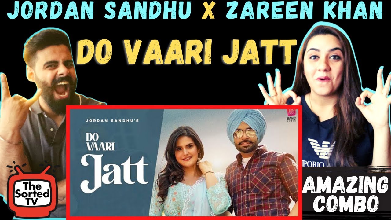 Do Vaari Jatt | Jordan Sandhu Ft Zareen Khan| Delhi Couple Reactions